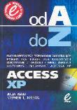 Access XP Od A do Z. Autor: Kelly Julia, Nelson Stephen L.. Dadada.pl Okładka książki Access XP Od A do Z