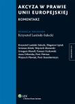 Akcyza w prawie Unii Europejskiej Komentarz. Autor: Lasiński-Sulecki Krzysztof, Liptak Zbigniew, Mirek Ireneusz, Morawski Wojciech, Mroczkowski Tomasz. Dadada.pl Okładka książki Akcyza w prawie Unii Europejskiej Komentarz