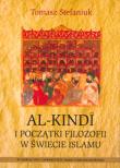 Al-Kindi i początki filozofii w świecie islamu. Autor: Stefaniuk Tomasz. Dadada.pl Okładka książki Al-Kindi i początki filozofii w świecie islamu