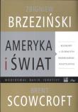 Ameryka i świat. Autor: Brzeziński Zbigniew, Scowcroft Brent, Ignatius David. Dadada.pl Okładka książki Ameryka i świat