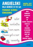 Angielski dla dzieci 8-10 lat Pierwsze słówka Ćw.. Autor: Bednarska Joanna. Dadada.pl Okładka książki Angielski dla dzieci 8-10 lat Pierwsze słówka Ćw.
