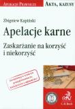Okładka książki Apelacja karne Zaskarżanie na korzyść i niekorzyść