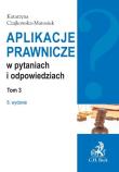 Aplikacje prawnicze w pytaniach i odpowiedziach t.3. Autor: Czajkowska-Matosiuk Katarzyna. Dadada.pl Okładka książki Aplikacje prawnicze w pytaniach i odpowiedziach t.3