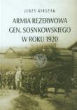Armia Rezerwowa gen. Sosnkowskiego w roku 1920. Autor: Kirszak Jerzy. Dadada.pl Okładka książki Armia Rezerwowa gen. Sosnkowskiego w roku 1920