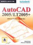 Okładka książki AutoCAD 2005/LT2005+. Podstawy projektowania