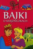Bajki o księżniczkach. Autor: Opracowanie zbiorowe. Dadada.pl Okładka książki Bajki o księżniczkach
