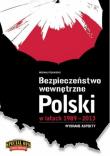 Okładka książki Bezpieczeństwo wewnętrzne Polski 1989-2013