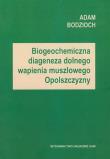 Okładka książki Biogeochemiczna diageneza dolnego wapienia muszlowego Opolszczyzny