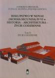 Okładka książki Biskupstwo w Novae (Moesia Secunda) IV-VI w Historia - Architektura - Życie codzienne tom 2