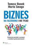 Biznes na Facebooku i nie tylko. Autor: Bonek Tomasz, Smagacz-Poziemska Marta. Dadada.pl Okładka książki Biznes na Facebooku i nie tylko