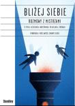 Bliżej siebie Rozmowy z Mistrzami. Autor: Robert Cialdini, Martin E. P. Seligman, Philip G. Zimbardo, David M. Buss. Dadada.pl Okładka książki Bliżej siebie Rozmowy z Mistrzami