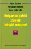 Okładka książki Bułgarsko-polski słownik leksyki potocznej tom 2 K-O