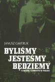 Byliśmy, jesteśmy, będziemy. Autor: Gmitruk Janusz. Dadada.pl Okładka książki Byliśmy, jesteśmy, będziemy