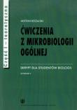 Ćwiczenia z mikrobiologii ogólnej Część 1 teoretyczna. Autor: Różalski Antoni. Dadada.pl Okładka książki Ćwiczenia z mikrobiologii ogólnej Część 1 teoretyczna