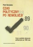 Czas polityczny po rewolucji. Autor: Borowiec Piotr. Dadada.pl Okładka książki Czas polityczny po rewolucji