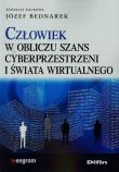 Okładka książki Człowiek w obliczu szans cyberprzestrzeni...