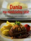 Dania na niedzielny stół. Autor: Opracowanie zbiorowe. Dadada.pl Okładka książki Dania na niedzielny stół