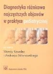 Opakowanie Diagnostyka różnicowa najczęstszych objawów w praktyce pediatrycznej
