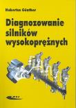 Diagnozowanie silników wysokoprężnych. Autor: Gunther Hubertus. Dadada.pl Okładka książki Diagnozowanie silników wysokoprężnych