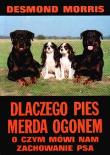 Dlaczego pies merda ogonem. Autor: Morris Desmond. Dadada.pl Okładka książki Dlaczego pies merda ogonem