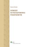 Dowody w postępowaniu podatkowym. Autor: Strzelec Dariusz. Dadada.pl Okładka książki Dowody w postępowaniu podatkowym
