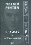 Dramaty 2 Uwikłania rodzinne. Autor: Harold Pinter. Dadada.pl Okładka książki Dramaty 2 Uwikłania rodzinne