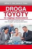 Droga Toyoty do ciągłego doskonalenia. Autor: Jeffrey K. Liker, Franz James K.. Dadada.pl Okładka książki Droga Toyoty do ciągłego doskonalenia