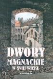 Opakowanie Dwory magnackie w XVIII wieku