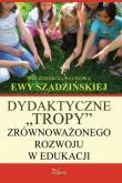 Dydaktyczne „tropy” zrównoważonego rozwoju w edukacji. Autor: Szadzińska Ewa. Dadada.pl Okładka książki Dydaktyczne „tropy” zrównoważonego rozwoju w edukacji