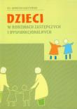 Dzieci w rodzinach zastępczych i dysfunkcjonalnych. Autor: Łuczyński Andrzej ks.. Dadada.pl Okładka książki Dzieci w rodzinach zastępczych i dysfunkcjonalnych