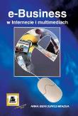 e-Business w Internecie i multimediach. Autor: Benicewicz-Miazga Anna. Dadada.pl Okładka książki e-Business w Internecie i multimediach