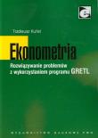Ekonometria Rozwiązywanie problemów z wykorzystaniem programu GRETL. Autor: Kufel Tadeusz. Dadada.pl Okładka książki Ekonometria Rozwiązywanie problemów z wykorzystaniem programu GRETL