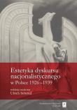 Opakowanie Estetyka dyskursu nacjonalistycznego w Polsce 1926-1939