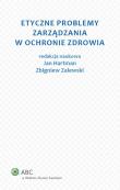 Okładka książki Etyczne problemy zarządzania w ochronie zdrowia