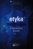 Etyka medyczna z elementami filozofii PZWL. Autor: Łuków Paweł, Pasierski Tomasz. Dadada.pl Okładka książki Etyka medyczna z elementami filozofii PZWL