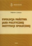 Okładka książki Ewolucja państwa jako politycznej instytucji społecznej