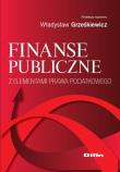 Finanse publiczne z elementami prawa podatkowego. Autor: Władysław Grześkiewicz. Dadada.pl Okładka książki Finanse publiczne z elementami prawa podatkowego