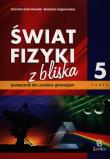 Fizyka GIM Świat Fizyki z bliska cz.5 podr  ZamKor. Autor: Sagnowska Barbara, Danuta Szot-Gawlik. Dadada.pl Okładka książki Fizyka GIM Świat Fizyki z bliska cz.5 podr  ZamKor
