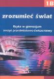 Fizyka GIM Zrozumieć świat 1B ćw. Zamkor. Autor: Maria Rozenbajgier, Ryszard Rozenbajgier. Dadada.pl Okładka książki Fizyka GIM Zrozumieć świat 1B ćw. Zamkor