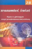 Fizyka GIM Zrozumieć świat 2B ćw. Zamkor. Autor: Maria Rozenbajgier, Ryszard Rozenbajgier. Dadada.pl Okładka książki Fizyka GIM Zrozumieć świat 2B ćw. Zamkor