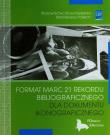 Format MARC 21 rekordu bibliograficznego dla dokumentu ikonograficznego. Autor: Sanetra Krystyna, Górecka Beata, Graff-Oszczepalińska Marzanna. Dadada.pl Okładka książki Format MARC 21 rekordu bibliograficznego dla dokumentu ikonograficznego