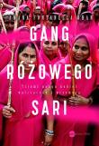 Gang różowego sari. Autor: Fontanella-Khan Amana. Dadada.pl Okładka książki Gang różowego sari