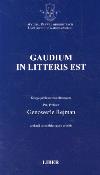 Gaudium in Litteris Est. Autor: Gardolicki Lech, Królikowski Michał, Walczak-Żochowska Anna. Dadada.pl Okładka książki Gaudium in Litteris Est