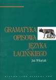 Gramatyka opisowa języka łacińskiego. Autor: Wikarjak Jan. Dadada.pl Okładka książki Gramatyka opisowa języka łacińskiego