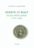 Okładka książki Henryk III Biały