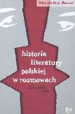 Historia literatury polskiej w rozmowach XX - XXI wieku. Autor: Bereś Stanisław. Dadada.pl Okładka książki Historia literatury polskiej w rozmowach XX - XXI wieku
