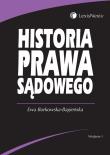 Historia prawa sądowego. Autor: Borkowska-Bagieńska Ewa. Dadada.pl Okładka książki Historia prawa sądowego