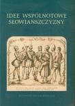 Idee wspólnotowe Słowiańszczyzny. Wydawca: Wydawnictwo Naukowe UAM. Dadada.pl Opakowanie Idee wspólnotowe Słowiańszczyzny