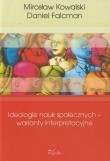 Ideologie nauk społecznych warianty interpreta. Autor: Mirosław Kowalski, Daniel Falcman. Dadada.pl Okładka książki Ideologie nauk społecznych warianty interpreta