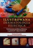 Ilustrowana dermatologia dziecięca. Autor: Kaszuba Andrzej, Kuchciak-Brancewicz Mirosława. Dadada.pl Okładka książki Ilustrowana dermatologia dziecięca